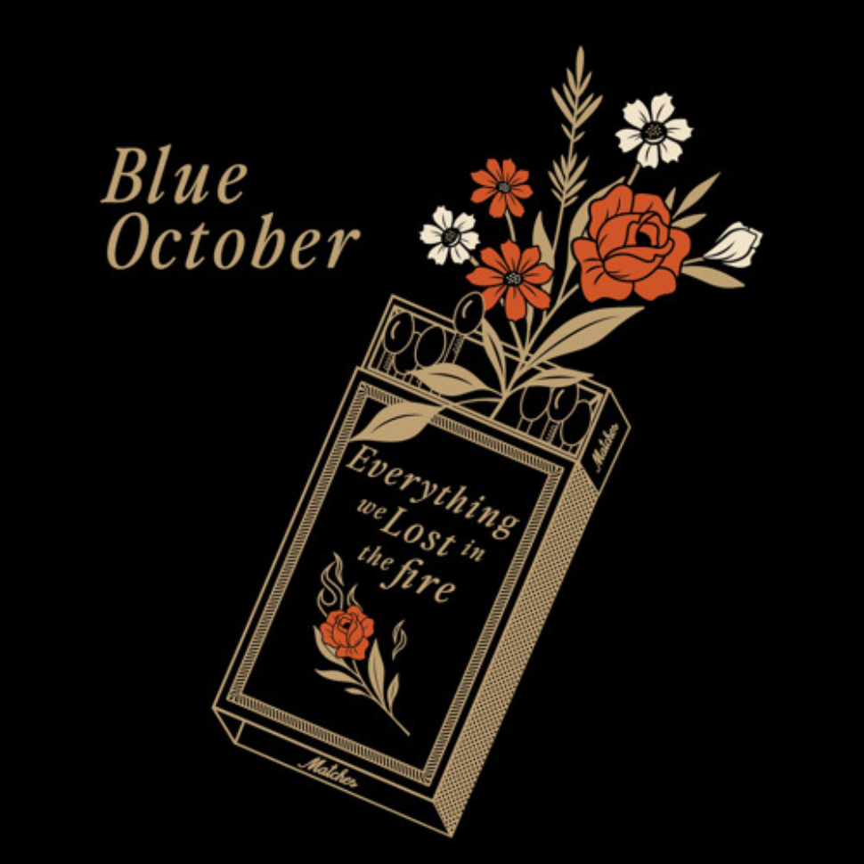 Blue October - Everything We Lost In The Fire (Single)